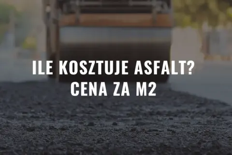 Ile kosztuje m2 asfaltu? Pełny cennik i ukryte koszty 2026